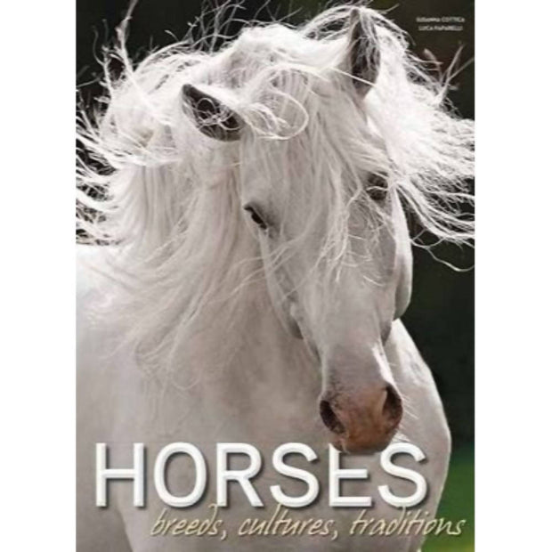 Horses Breeds, Cultures, Traditions