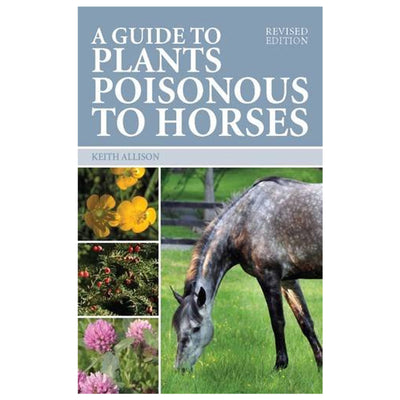 A Guide to Plants Poisonous to Horses
